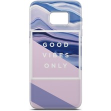 Denza Case Samsung Galaxy S7 Edge Uyumlu Kılıf Hd Baskılı Kılıf - Good Vibes Only