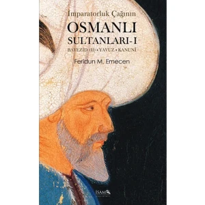Imparatorluk Çağının Osmanlı Sultanları 1
