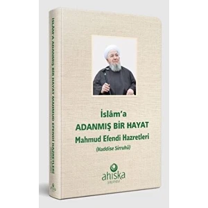 Islama Adanmış Bir Hayat - Mahmud Efendi Hazretleri