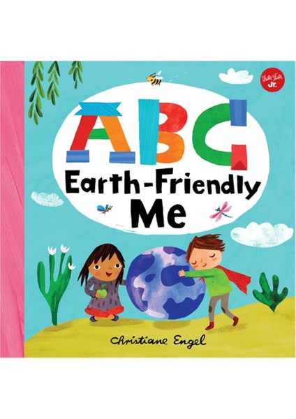 Abc For Me - Abc Earth Friendly Me (Board Book) - Christiane Engel