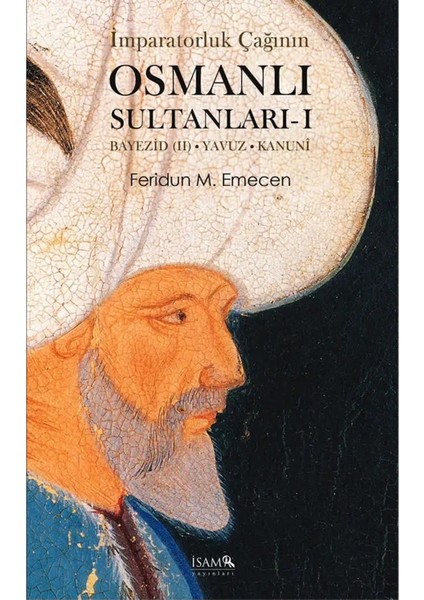 Imparatorluk Çağının Osmanlı Sultanları 1