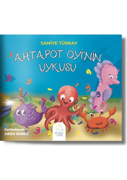 Ahtapot Oyi’nin Uykusu - Saniye Türkay