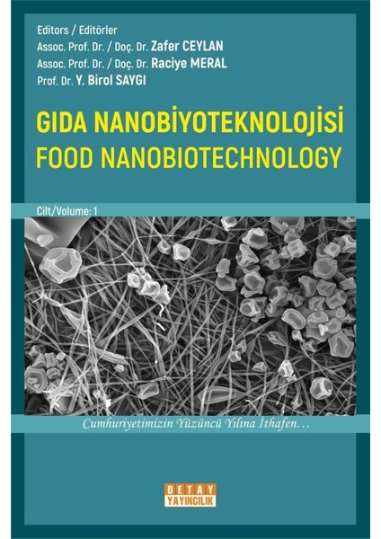 Gıda Nanobiyoteknolojisi (Food Nanobıotechnology), Cilt/volume: 1