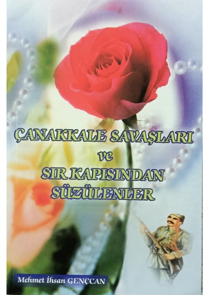 Çanakkale Savaşları ve Sır Kapısından Süzülenler