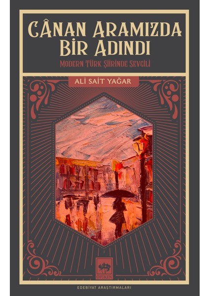 Cânan Aramızda Bir Adındı / Ali Sait Yağar