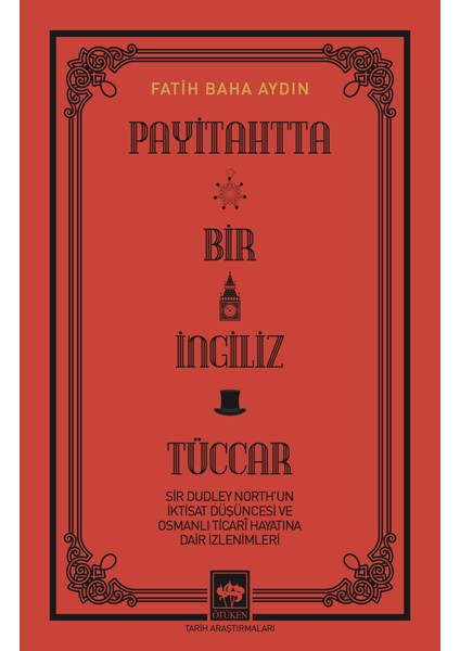 Payitahtta Bir Ingiliz Tüccar / Fatih Baha Aydın