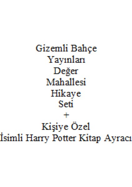 3. 4. Sınıf Hikaye Kitabı Seti Gizemli Bahçe Yayınları Değer Mahallesi Yeni + Kişiye Özel Isimli Harry Potter Kitap Ayracı