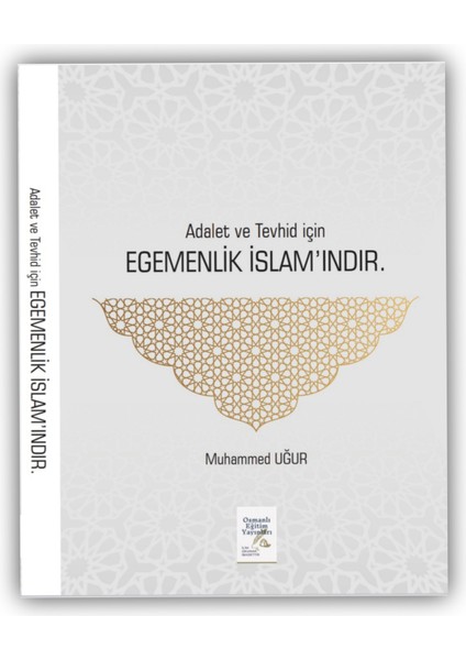 Adalet ve Tevhid Için Egemenlik Islam’ındır - Muhammet Uğur fiyatları