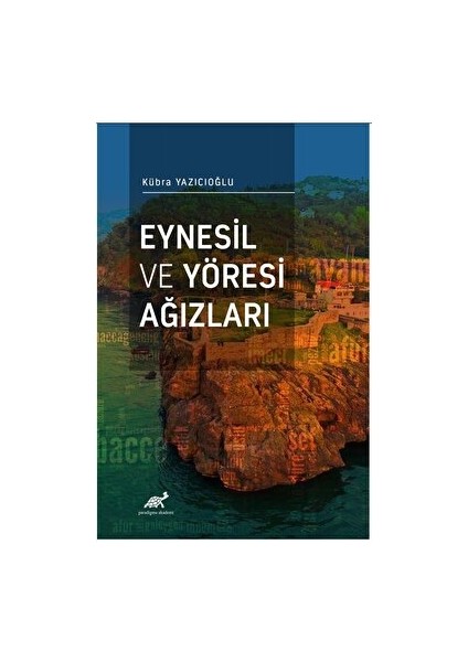 Eynesil ve Yöresi Ağızları - Kübra Yazıcıoğlu