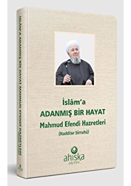 Islama Adanmış Bir Hayat - Mahmud Efendi Hazretleri