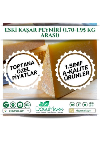 Eski Kaşar Peyniri (1.70-1.95 kg Arası)