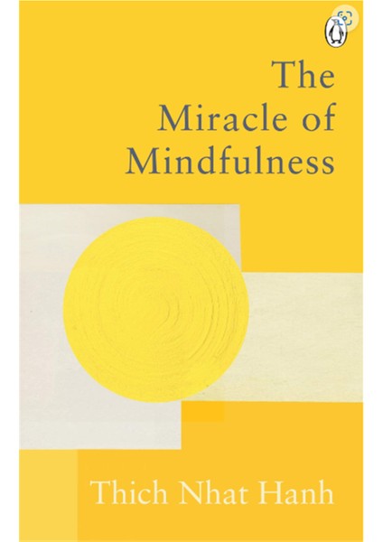 The Miracle Of Mindfulness - Thich Nhat Hanh