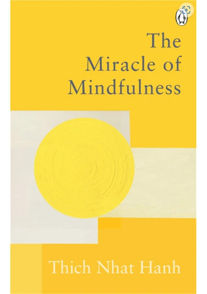 The Miracle Of Mindfulness - Thich Nhat Hanh