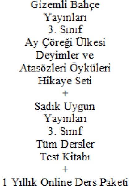 3. Sınıf Hikaye Kitabı Seti Gizemli Bahçe Yayınları Ay Çöreği Ülkesi Yeni + Sadık Uygun Yayınları 3. Sınıf Tüm Dersler Test Kitabı Yeni + 1 Yıllık Online Ders Paketi Yeni