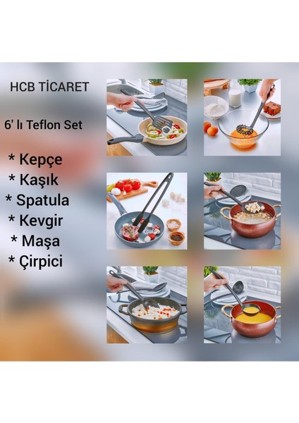 Hcb Ticaret 6'lı Yanmaz Yapışmaz Teflon Servis Set 220 Derece Da Lı Kepçe Kevgir Spatula Kaşık Çırpıcı Maşa