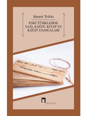 Dergah Yayınları Eski Türklerde Yazı, Kağıt, Kitap ve Kağıt Damgaları