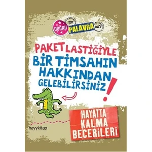 Paket Lastiğiyle Bir Timsahın Hakkından Gelebilirsiniz! / Kay Barnham / / 9786055181895