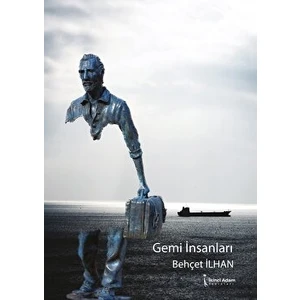Gemi Insanları - Behçet İlhan