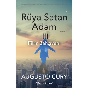 Rüya Satan Adam 3: Fikir Bahçıvanı - Augusto Cury