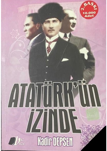 Atatürk'ün Izinde - Kadir Depsen