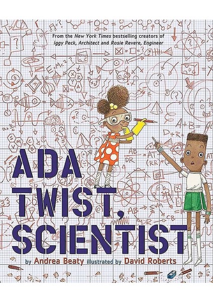 Ada Twist, Scientist - The Questioneers - Andrea Beaty