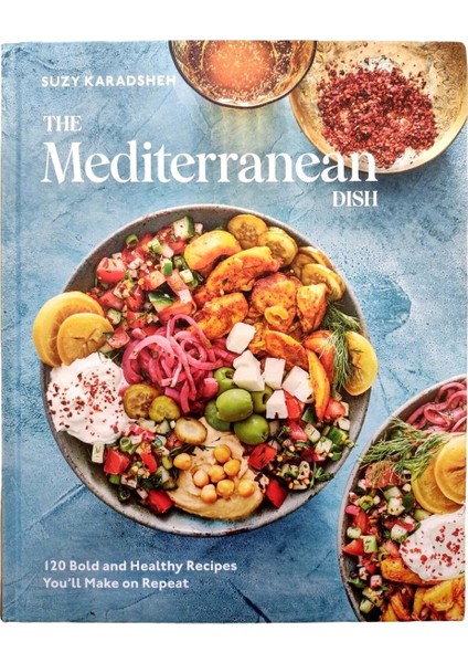 The Mediterranean Dish 120 Bold And Healthy Recipes You'll Make On Repeat - Gina Homolka