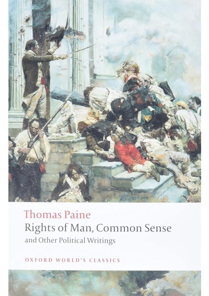 Rights Of Man, Common Sense, And Other Political Writings - Oxford World's Classics - Mark Philp