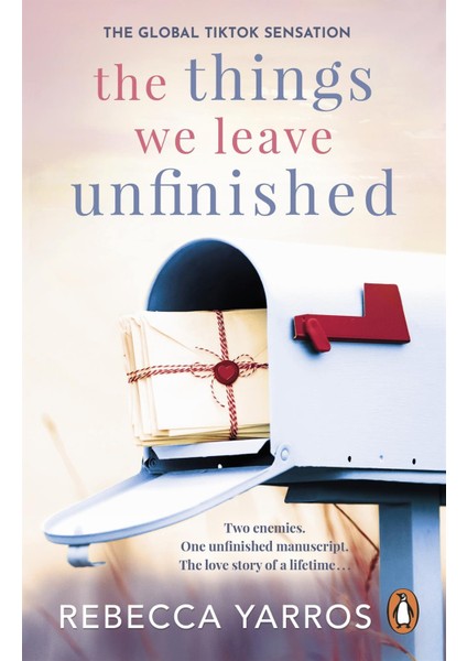 The Things We Leave Unfinished - Rebecca Yarros