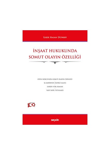 Inşaat Hukukunda Somut Olayın Özelliği - İlker Hasan Duman