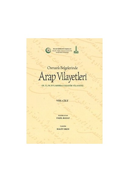 Al-Bilad Al-Arabiyya Fi Al-Wathaiq Al-Uthmaniyya - Osmanlı Belgelerinde Arap Vilayetleri (Cilt 8) -Fazıl Bayat