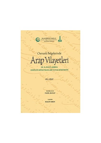 Al-Bilad Al-Arabiyya Fi Al-Wathaiq Al-Uthmaniyya - Osmanlı Belgelerinde Arap Vilayetleri (Cilt 9) - Fazıl Bayat