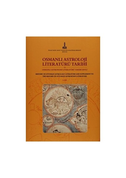 Osmanlı Astroloji Literatürü Tarihi ve Osmanlı Astronimi Literatürü Tarihi Zeyli - Osmanlı Bilim Literatürü Tarihi Zeylleri (2 Cilt) - Ramazan Şeşen