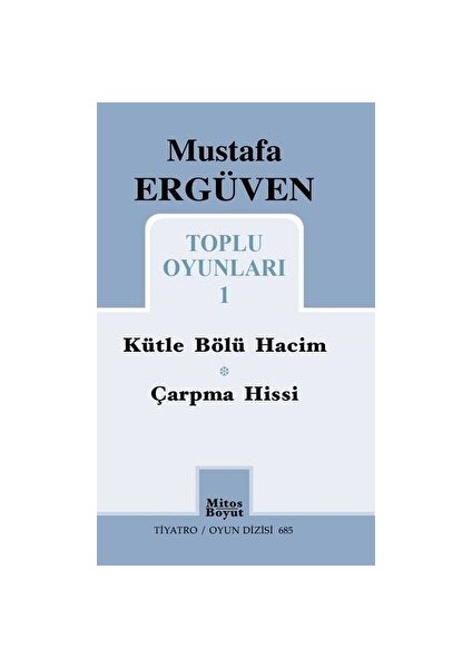 Mustafa Ergüven Toplu Oyunları – 1 - Mustafa Ergüven