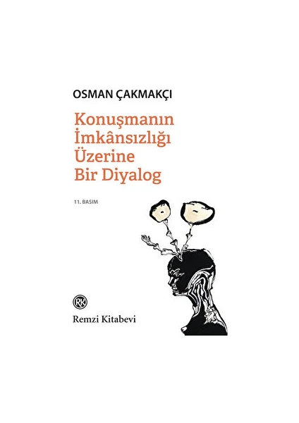 Konuşmanın Imkansızlığı Üzerine Bir Diyalog - Osman Çakmakçı