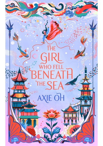 The Girl Who Fell Beneath The Sea - Axie Oh