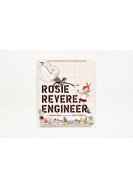 Rosie Revere, Engineer - Andrea Beaty