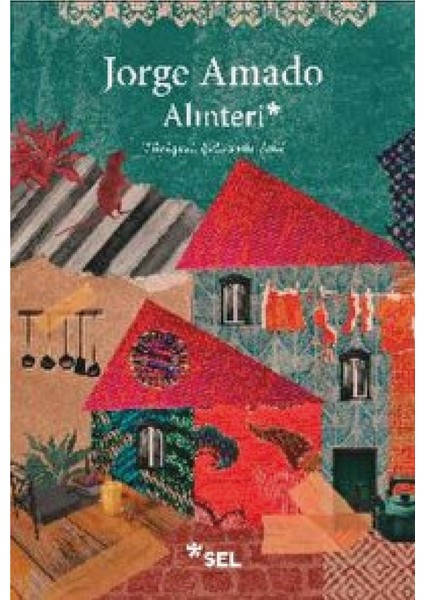 Kum Kaptanları + Alınteri + Amerika’nın Türkler Tarafından Keşfi / Jorge Amado / 3 Kitap Set + Kalem
