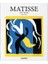 Gilles Neret - Henri Matisse 1869-1954 : Cut-Outs - Basic Art Series 2.0 1