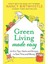 Green Living Made Easy 101 Eco Tips, Hacks And Recipes To Save Time And Money - Nancy Birtwhistle 1