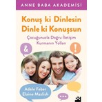 Doğan Kitap Konuş ki Dinlesin, Dinle ki Konuşsun - Adele Faber - Elaine Mazlish