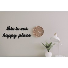 Hellove Dekoratif Tablo This Is Our Happy Place Duvar Yazısı Duvar Süsü