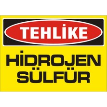 İzmir Serigrafi Tehlike Hidrojen Sülfür 2.6 mm PVC Uyarı Levhası 25 x 35 cm