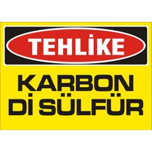 İzmir Serigrafi Tehlike Karbon Di Sülfür Galvaniz Uyarı Levhası 17,5 x 25 cm