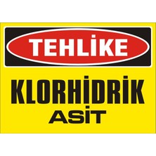 İzmir Serigrafi Tehlike Klorhidrik Asit Galvaniz Uyarı Levhası 17,5 x 25 cm