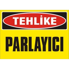 İzmir Serigrafi Tehlike Parlayıcı Galvaniz Uyarı Levhası 17,5 x 25 cm