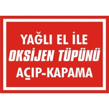 İzmir Serigrafi Yağlı El ile Oksijen Tüpünü Açıp Kapama (Kendinden Yapışkanlı Etiket) 17,5 x 25 cm