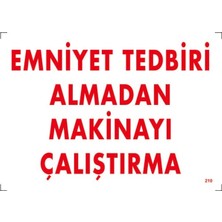 Emek Emniyet Tedbiri Almadan Makinayı Çalıştırma