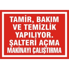 İzmir Serigrafi Tamir, Bakım ve Temizlik Yapılıyor. Şalteri Açma Makinayı Çalıştırma 2.6 mm PVC Uyarı Levhası 25 x 35 cm
