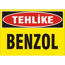İzmir Serigrafi Tehlike Benzol 2.6 mm PVC Uyarı Levhası 25 x 35 cm