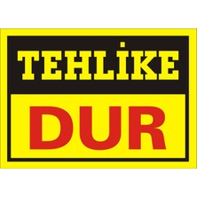 İzmir Serigrafi Tehlike Dur Galvaniz Uyarı Levhası 17,5 x 25 cm